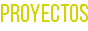 PROYECTOS